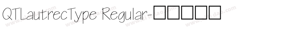 QTLautrecType Regular字体转换